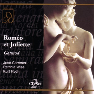 Gounod: Roméo et Juliette (罗密欧与朱丽叶)