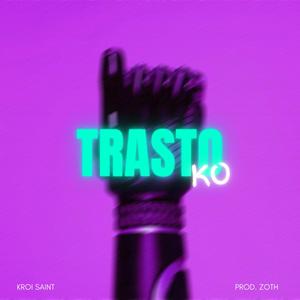 trasto KO (feat. zoth beats)