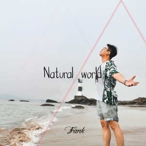 《NATURAL WORLD》