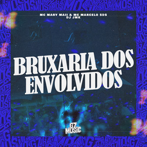 Bruxaria dos Envolvidos (Explicit)