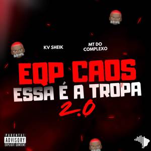 EQUIPE CAOS 2.O (Explicit)