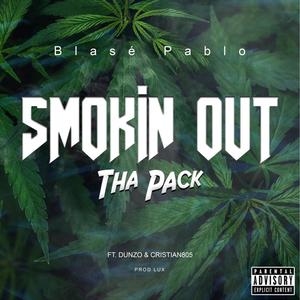 Smokin Out Tha Pack !(feat. Dunzo & Cristian 805) (Explicit)