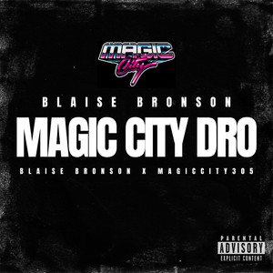 Magic City Dro (Explicit)