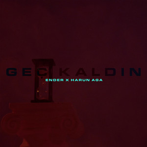 Geç Kaldın (Explicit)