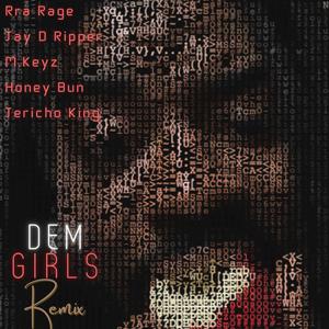 Dem Girls (R.I.P To Dolph Tonight) (feat. Morphinus Keyz, Jay D Ripper, Honey Bunn & Jericho King) [Remix] [Explicit]