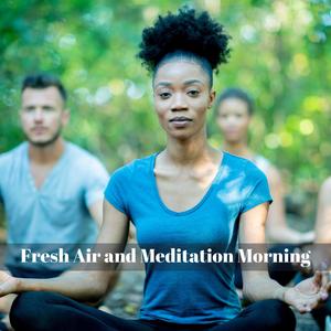 Fresh Air And Meditation Morning