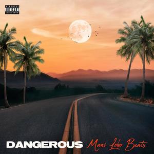 Dangerous(feat. Spazi) (Explicit)