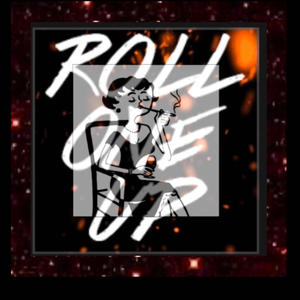 ROLL IT UP (Explicit)