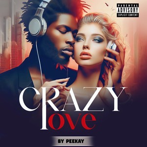 Crazy Love (Explicit)