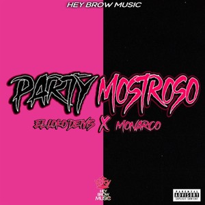 Party Mostroso (Explicit)