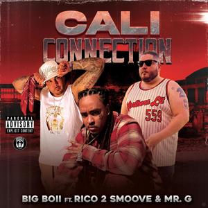 Cali Connection (feat. Rico 2 Smoove & Mr. G) (Explicit)