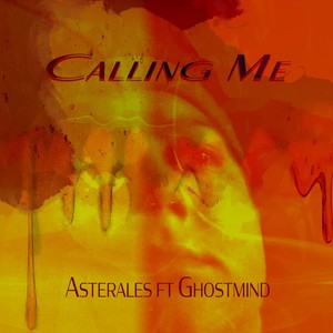 Calling Me(feat. Ghostmind)