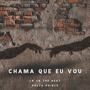 Chama Que Eu Vou (Explicit)