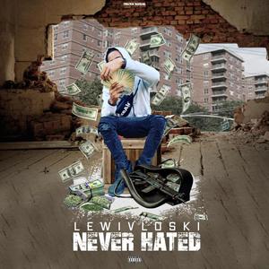 Never Hated (Explicit)