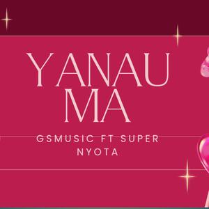 Yanauma (feat. Super nyota)