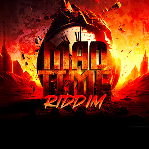 Mad Time Riddim