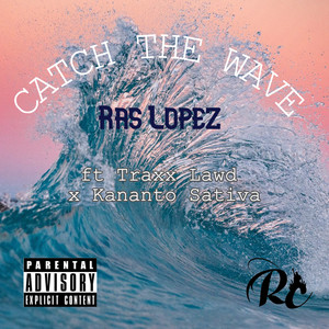 Catch the Wave (Explicit)