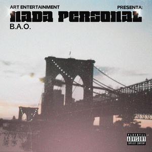 Nada Personal (Explicit)