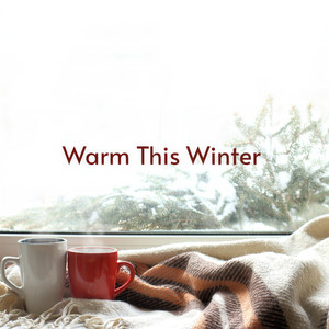 Warm This Winter