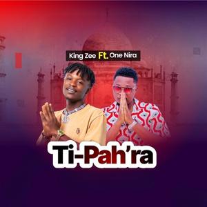 Ti-Pah'ra(feat. One Nira)