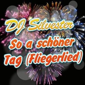 So a schöner Tag (Fliegerlied)