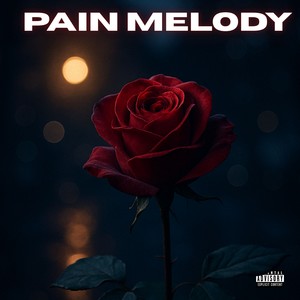 Pain Melody (Explicit)