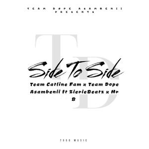 Side To Side ! (feat. Team Catline Fam x ZierieBeatz x Mr B)