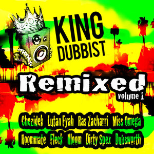 King Dubbist Remixed Vol. 1