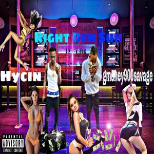 Right Deh Suh (feat. Hycin) [Explicit]