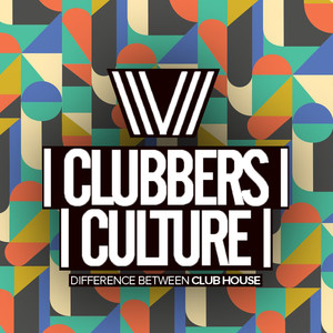 Clubbers Culture:Difference Between Club House (Explicit)