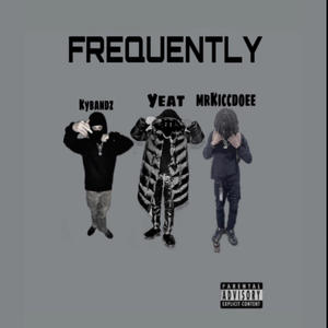 FREQUENTLY (feat. mrKiccdoee & Yeat Archive) [Explicit]