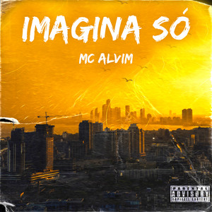 Imagina Só (Explicit)