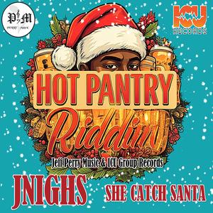 She Catch Santa (Hot Pantry Riddim)