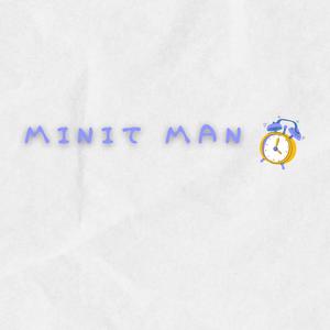 Minit Man (Explicit)