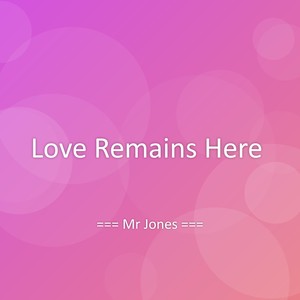 Love Remains Here