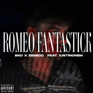 ROMEO FANTASTICK (Explicit)