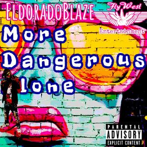 More Dangerous Alone (Explicit)