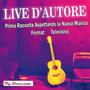 Live d'autore (Prima Raccolta Aspettando la Nuova Musica Format Televisivo)