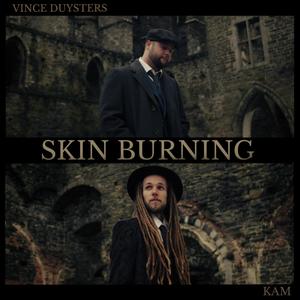 Skin Burning (feat. Kam Beats)