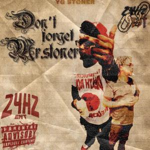 Don't forget Mr.Stoner (Explicit)