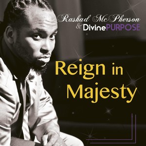Rashad McPherson - Reign in Majesty