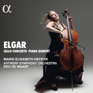 Elgar: Cello Concerto & Piano Quintet