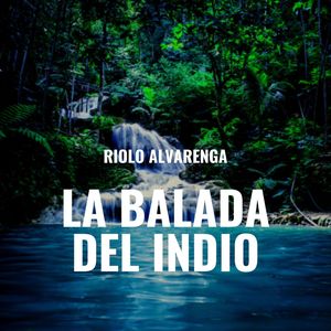 La Balada Del Indio