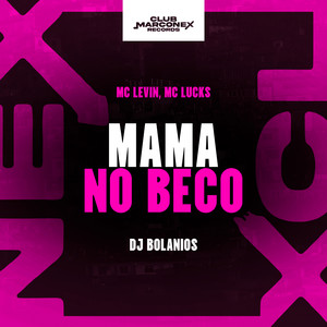 Mama No Beco (Explicit)