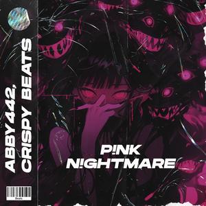 P!NK N!GHTMARE (feat. Crispy Beats) [Explicit]