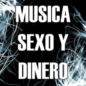 Musica Sexo y Dinero