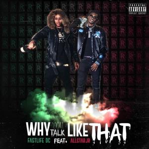 Why you talk like that (feat. AllstarJr) (Explicit)