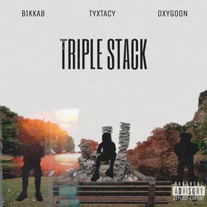 Triple Stack (feat. Bikkab, Tyxtacy & Oxygoon) [Explicit]