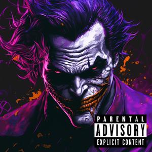 Why So Serious (Explicit)