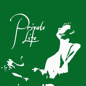 Private Life (Explicit)